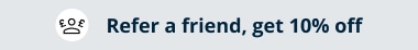 Refer a friend and get 10% off your next order