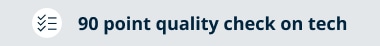 90 point quality check on tech