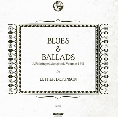 Luther Dickinson - Blues & Ballads (A Folksinger's Songbook) - Volume I & II CD Album - Used