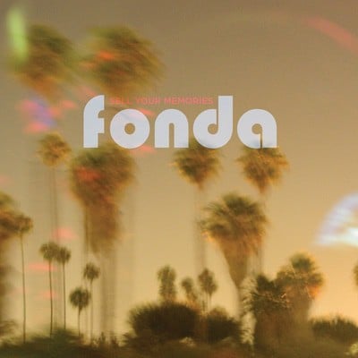 Fonda — Sell Your Memories