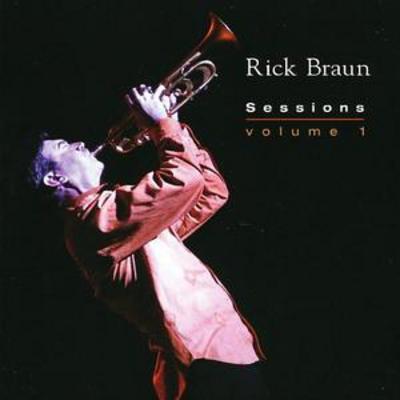 Rick Braun - Sessions Volume 1 CD Album - Used