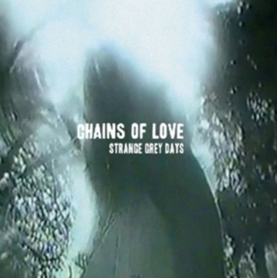 Chains of Love - Strange Grey Days CD Album - Used