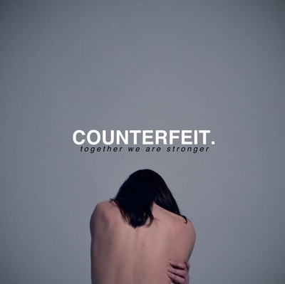 Counterfeit — Together We Are Stronger