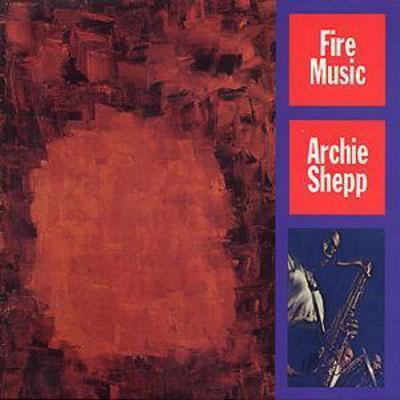 Archie Shepp - Fire Music (Remaster) CD Album - Used