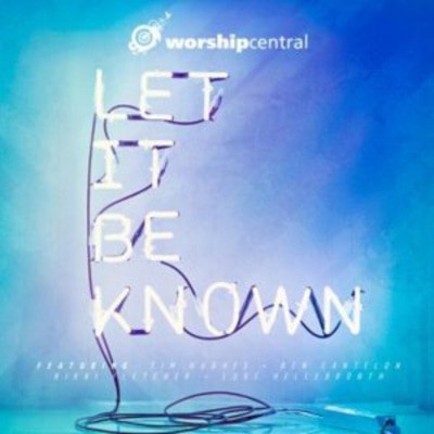 Worship Central - Let It Be Known CD Album - Used