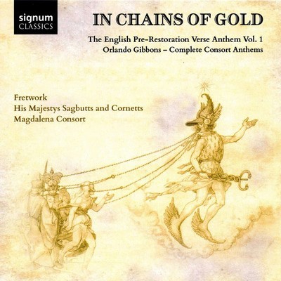 Orlando Gibbons - In Chains of Gold: The English Pre-Restoration Verse Anthems: Orlando Gibbons - Complete Consort Anthems - Volume 1 CD Album - Used
