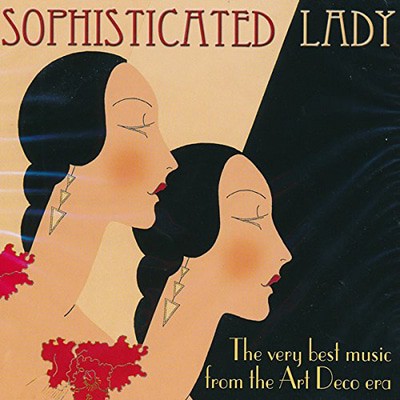 Various Artists - Sophisticated Lady: The Very Best Music from the Art Deco Era CD Album - Used