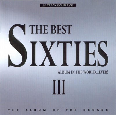 Various Artists - The Best Sixties Album In The World...Ever! III CD Album - Used