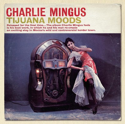 Charles Mingus - Tijuana Moods CD Album - Used