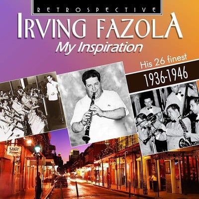 Various Artists - Irving Fazola: My Inspiration: His 26b Finest 1936-1946 CD Album - Used