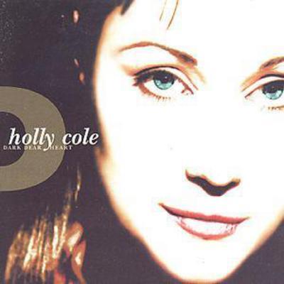 Holly Cole - Dark Dear Heart CD Album - Used
