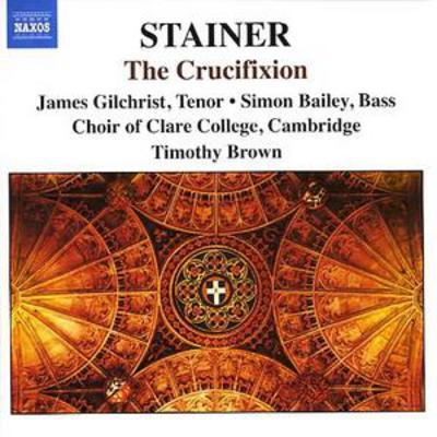 John Stainer - Crucifixion, The (Brown, Choir of Clare College, Farr) CD Album - Used