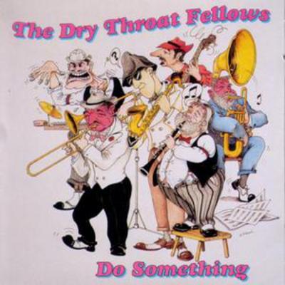 The Dry Throat Fellows - Do Something CD Album - Used