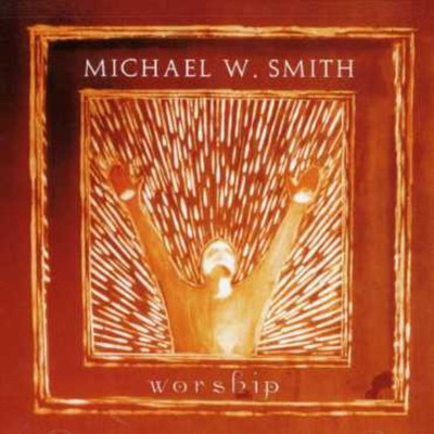 Michael W. Smith - Worship CD Album - Used