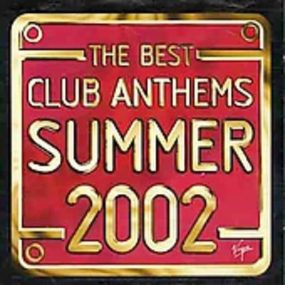 Best Club Anthems Summer 2002 / Various - Best Club Anthems Summer 2002 CD Album - Used