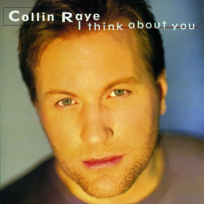 Collin Raye - I Think About You CD Album - Used