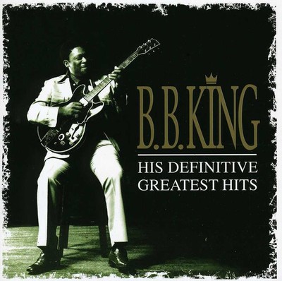 B.B. King - His Definitive Greatest Hits CD Album - Used