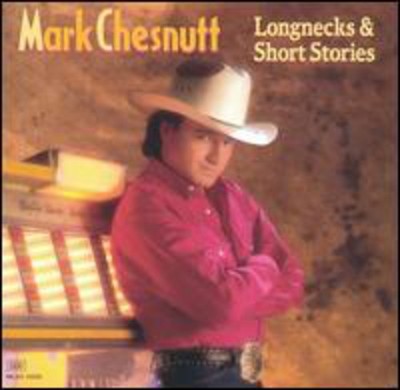 Mark Chesnutt - Longnecks and Short Stories CD Album - Used