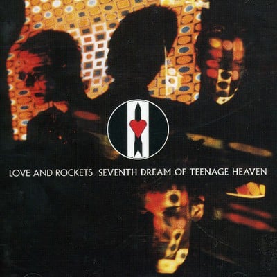 Love and Rockets - Seventh Dream of Teenage Heaven CD Album - Used