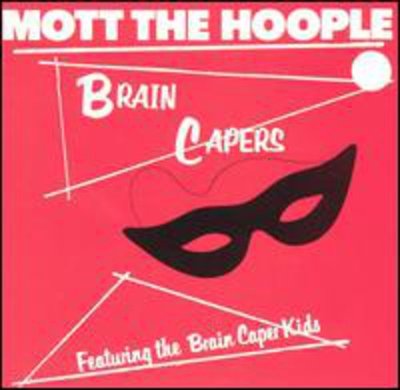 Mott the Hoople - Brain Capers CD Album - Used