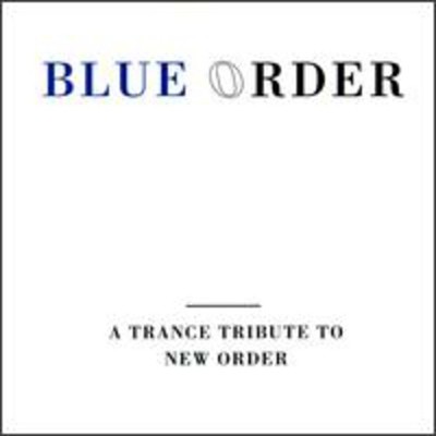 Blue Order a Trance Tribute to New Order / Various - Trance Tribute to New Order CD Album - Used