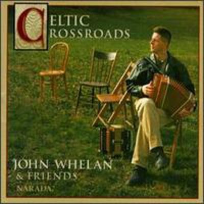 John Whelan - Celtic Crossroads CD Album - Used