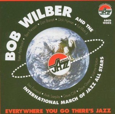 Bob Wilber International Mar Everywhere You Go There's Jazz CD