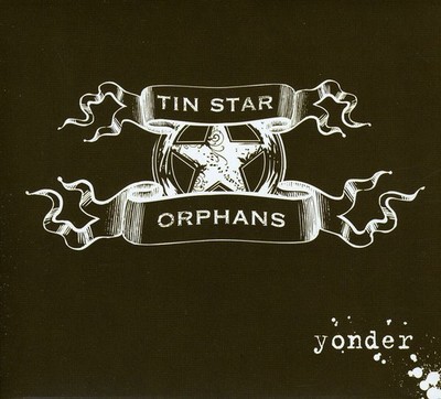 Tin Star Orphans - Yonder CD Album - Used