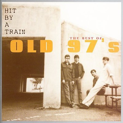 Old 97's - Hit By A Train: The Best Of Old 97's CD Album - Used