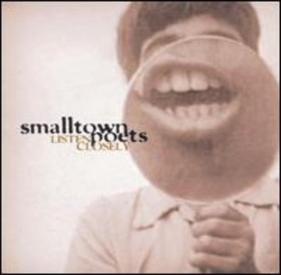 Smalltown Poets - Listen Closely CD Album - Used