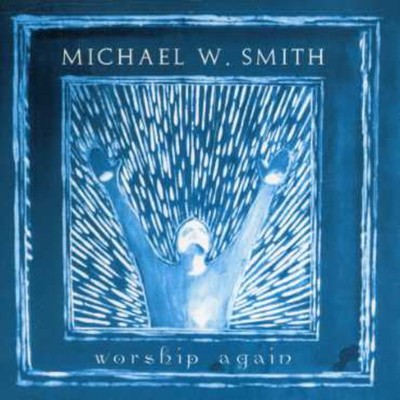 Michael W. Smith - Worship Again CD Album - Used