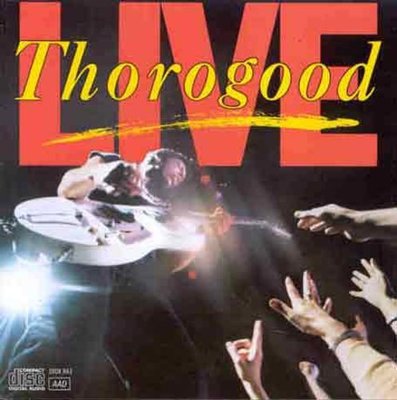 George Thorogood & Destroyers - Live CD Album - Used