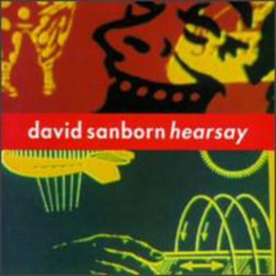 David Sanborn - Hearsay CD Album - Used