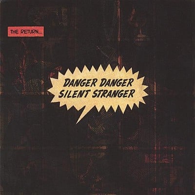 Return - Danger Danger Silent Stranger CD Album - Used