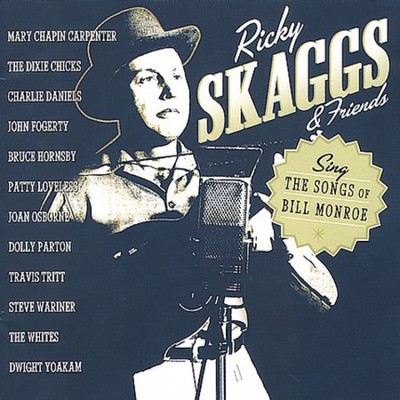 Skaggs, Ricky & Friends - Sing the Songs of Bill Monroe CD Album - Used