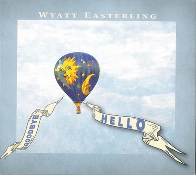 Wyatt Easterling - Goodbye Hello CD Album - Used