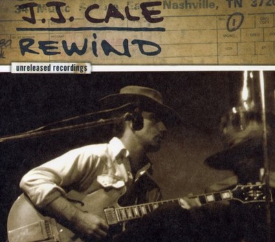 J.J. Cale - Rewind-The Unreleased Recordi CD Album - Used