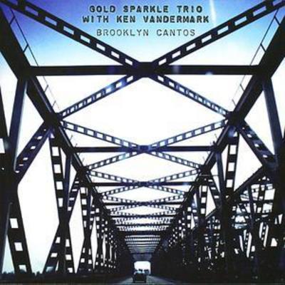 Gold Sparkle Trio with Ken Vandermark - Brooklyn Cantos CD Album - Used