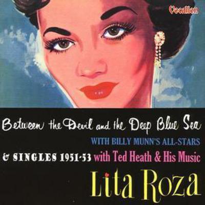 Lita Roza - Between the Devil & the Deep Blue Sea Plus Ted Heath Singles CD Album - Used