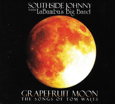Southside Johnny With Labamba's Big Band - Grapefruit Moon: The Songs of Tom Waits CD Album - Used