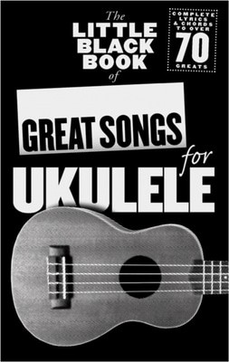 The Little Black Book of Great Songs for Ukulele Uke Book - Paperback - Used