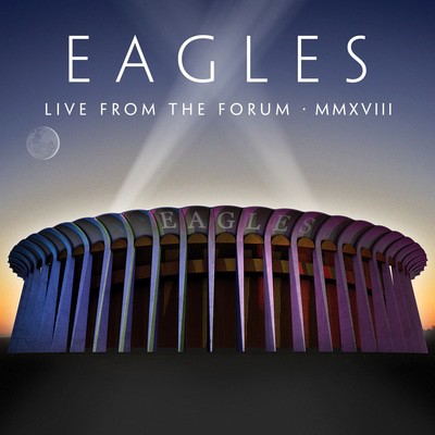 The Eagles - Live from the Forum MMXVIII CD Album - Used
