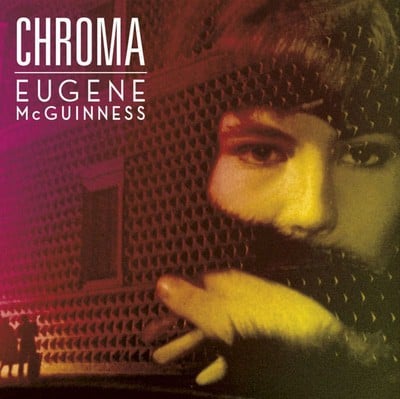 Eugene McGuinness - Chroma CD Album - Used