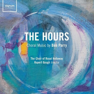 Ben Parry - The Hours: Choral Music By Ben Parry CD Album - Used