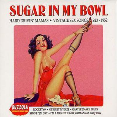 Various Artists - Sugar in My Bowl - Vintage Sex Songs 1923-1952 CD Album - Used