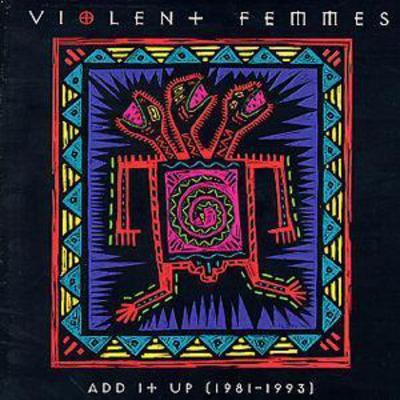 Violent Femmes - Add It Up (1981-1993) CD Album - Used