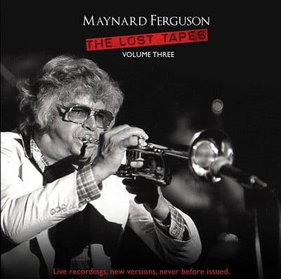 Maynard Ferguson - The Lost Tapes - Volume 3 CD Album - Used