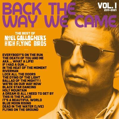 Noel Gallagher's High Flying Birds — Back the Way We Came: Vol 1 (2011 - 2021)