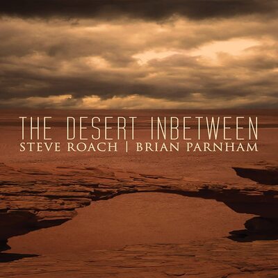 Steve Roach & Brian Parnham - The Desert Inbetween CD Album - Used