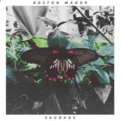 Boston Manor — Saudade